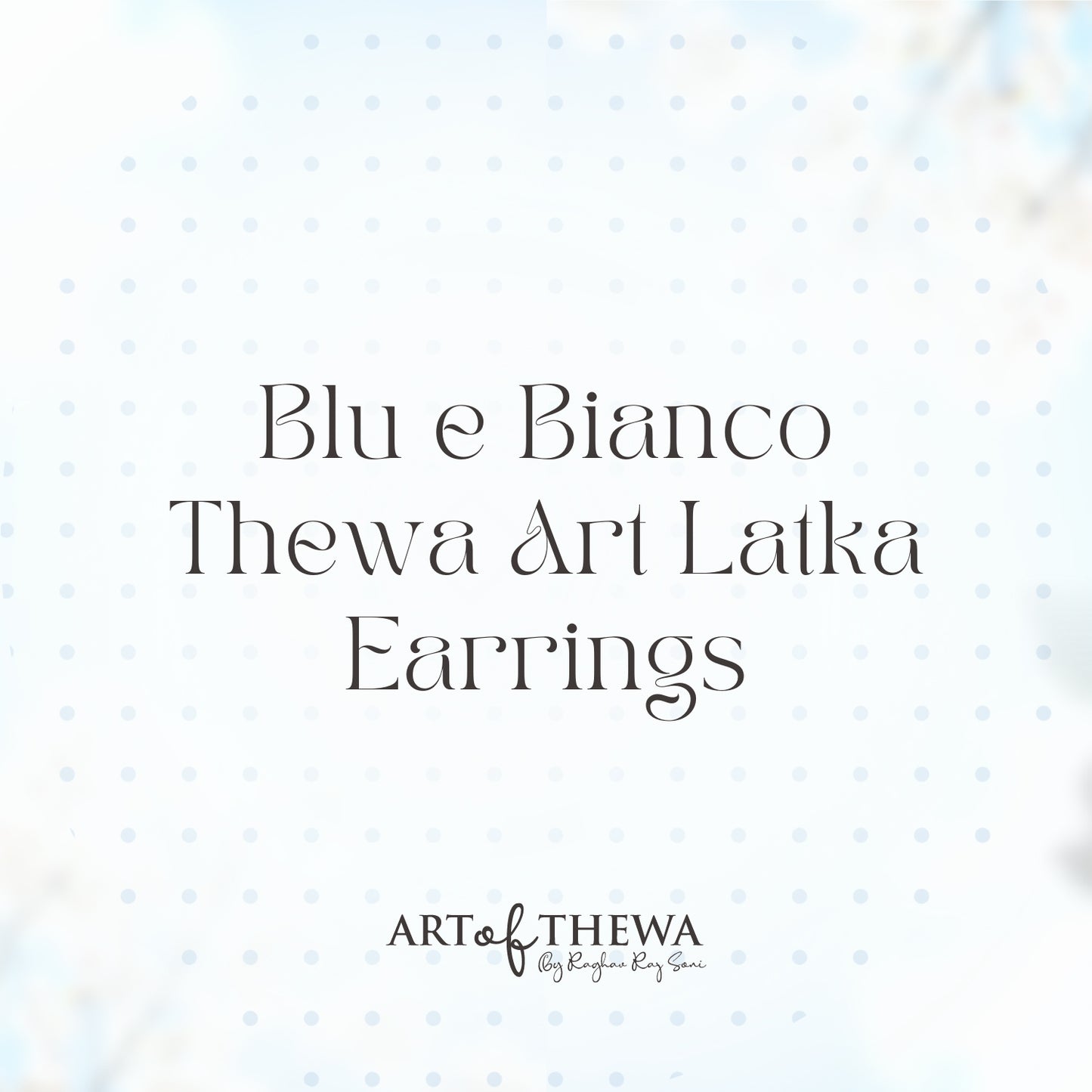 Blue Bianco Thewa Art Latkan Earrings - An Expression of Heritage Royalty